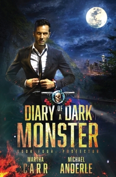 Protector - Book #4 of the Diary of A Dark Monster