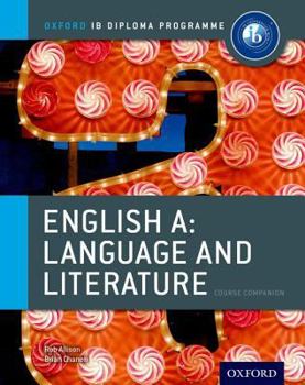 Paperback Ib English a Language & Literature: Course Book: Oxford Ib Diploma Program Course Book