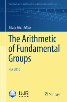 Paperback The Arithmetic of Fundamental Groups: Pia 2010 Book