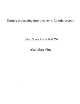 Paperback Sample processing improvements for microscopy: United States Patent 9989750 Book