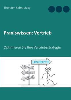 Paperback Praxiswissen: Vertrieb: Optimieren Sie Ihre Vertriebs-Strategie [German] Book