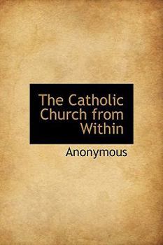 Hardcover The Catholic Church from Within Book