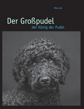 Paperback Der Großpudel: der König der Pudel [German] Book