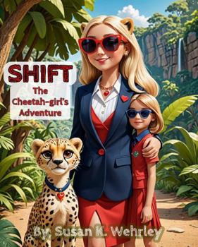 SHIFT: The Cheetah-girl's Adventure