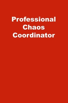 Paperback Professional Chaos Coordinator: Lined Journal Book