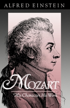 Paperback Mozart: His Character, His Work Book