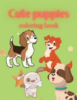 Cute puppies: Coloring book