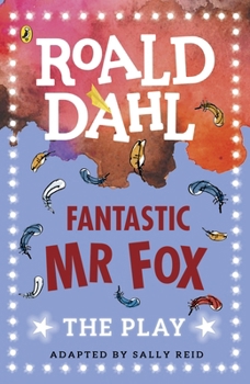 Fantastic Mr Fox: Plays for Children: The Play