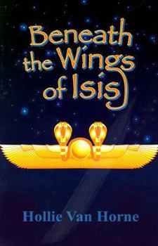 Paperback Beneath the Wings of Isis Book