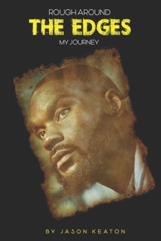 Paperback Rough Around the Edges: My Journey Book