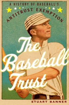 Hardcover Baseball Trust: A History of Baseball's Antitrust Exemption Book