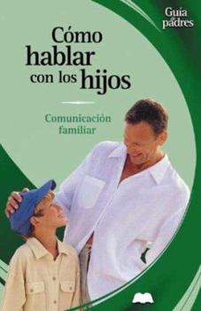 Hardcover Como Hablar Con Los Hijos: Comunicacion Familiar [Spanish] Book