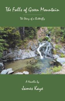 Paperback The Falls of Green Mountain: The Story of a Butterfly Book