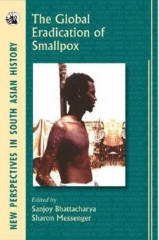 Hardcover Global Eradication of Smallpox (New Perspectives in South Asian History) Book