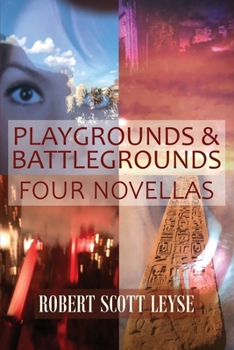 Paperback Playgrounds and Battlegrounds: Four Novellas Book