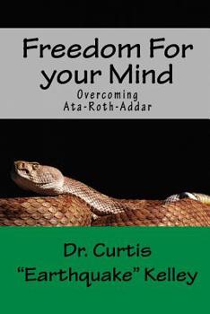 Paperback Freedom For Your Mind: Overcoming Ata-roth-addar Book