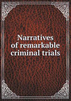 Paperback Narratives of remarkable criminal trials Book