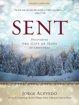 Paperback Sent Children's Leader Guide: Delivering the Gift of Hope at Christmas Book
