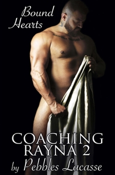 Paperback Coaching Rayna #2: Bound Hearts Book