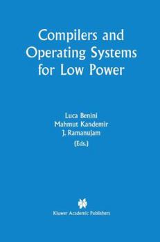 Paperback Compilers and Operating Systems for Low Power Book