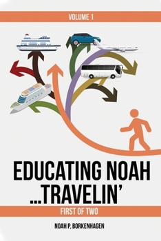 Paperback EDUCATING NOAH...TRAVELIN' vol 1 Book