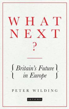 Paperback What Next?: Britain's Future in Europe Book
