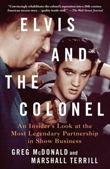 Paperback Elvis and the Colonel: An Insider's Look at the Most Legendary Partnership in Show Business Book