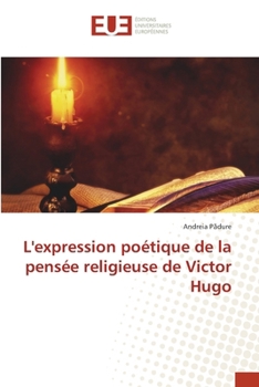 Paperback L'expression poétique de la pensée religieuse de Victor Hugo [French] Book
