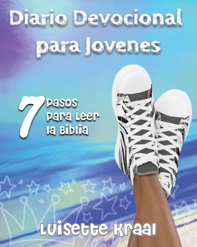 Paperback Diario Devocional para Jovenes: 7 Pasos para Leer la Biblia [Spanish] Book