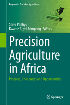 Hardcover Precision Agriculture in Africa: Progress, Challenges and Opportunities Book