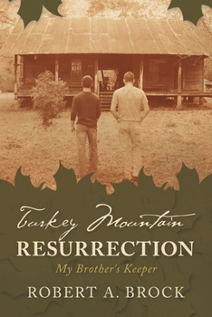 Paperback Turkey Mountain Resurrection: My Brother's Keeper Book