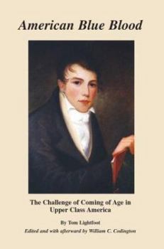 Paperback American Blue Blood: The Challenge of Coming of Age in Upper Class America Book