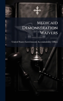 Medicaid Demonstration Waivers