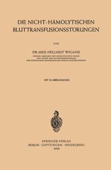 Paperback Die Nicht-Hämolytischen Bluttransfusionsstörungen [German] Book