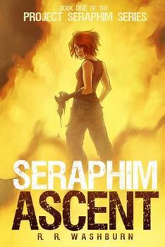 Paperback Seraphim Ascent: Book One of the PROJECT SERAPHIM Series Book