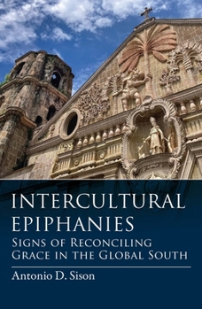 Intercultural Ephiphanies: Reconciling Grace in the Global South