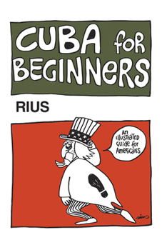 Cuba Para Principiantes/Cuba for Beginners - Book #1 of the Writers & Readers Documentary Comic Book
