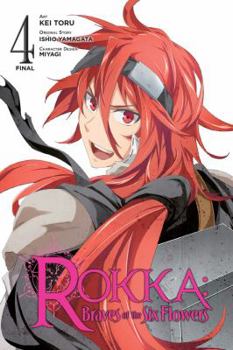 Rokka: Braves of the Six Flowers, Vol. 04 - Book #4 of the Rokka no Yuusha Manga