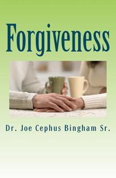 Paperback Forgiveness: Joe Cephus Bingham Sr. Book