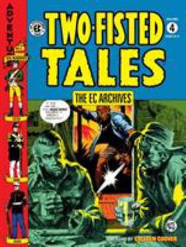 Hardcover The EC Archives: Two-Fisted Tales Volume 4 Book