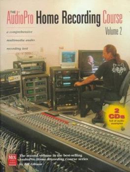 Paperback The AudioPro Home Recording Course, Vol. II [With (2) Full of Audio Examples...] Book