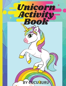 Paperback Unicorn activity book: Coloring pages and activities for girls and boys aged 4 and 8 Book