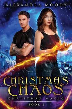 Christmas Chaos - Book #2 of the Christmas Magic