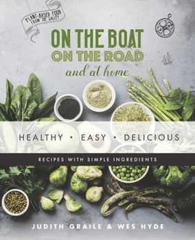 Paperback Healthy - Easy - Delicious: plant-based recipes from the galley Book