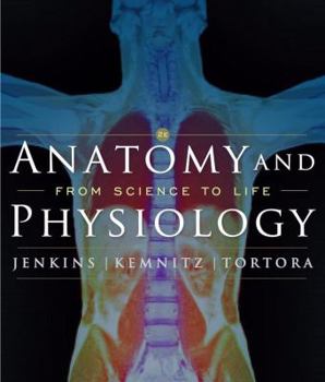 Hardcover Anatomy and Physiology: From Science to Life Book