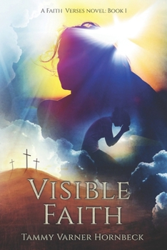 Paperback Visible Faith: A Faith Verses Novel: Book 1 Book