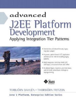 Paperback Advanced J2ee Platform Development: Applying Integration Tier Patterns Book