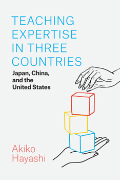 Paperback Teaching Expertise in Three Countries: Japan, China, and the United States Book