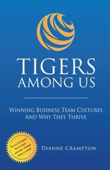 Paperback Tigers Among Us: 5 Winning Business Team Cultures and Why Book