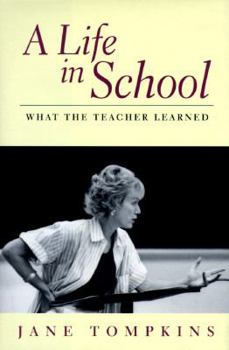 Hardcover A Life in School: What the Teacher Learned Book